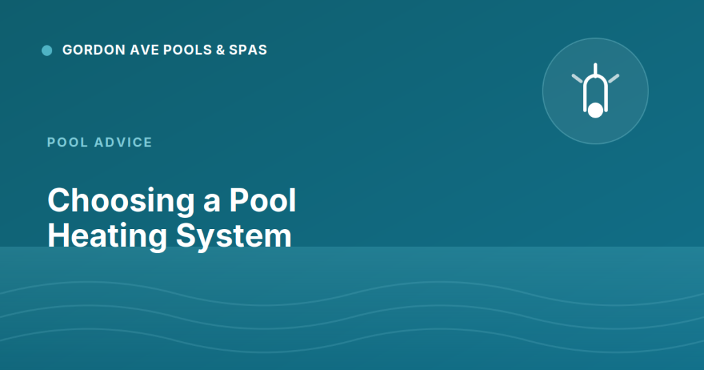 choosing a pool heating system